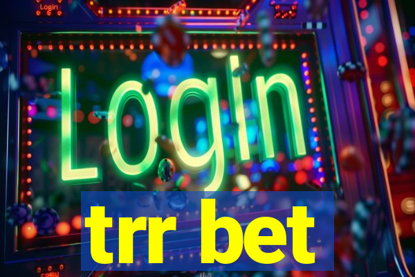 trr bet